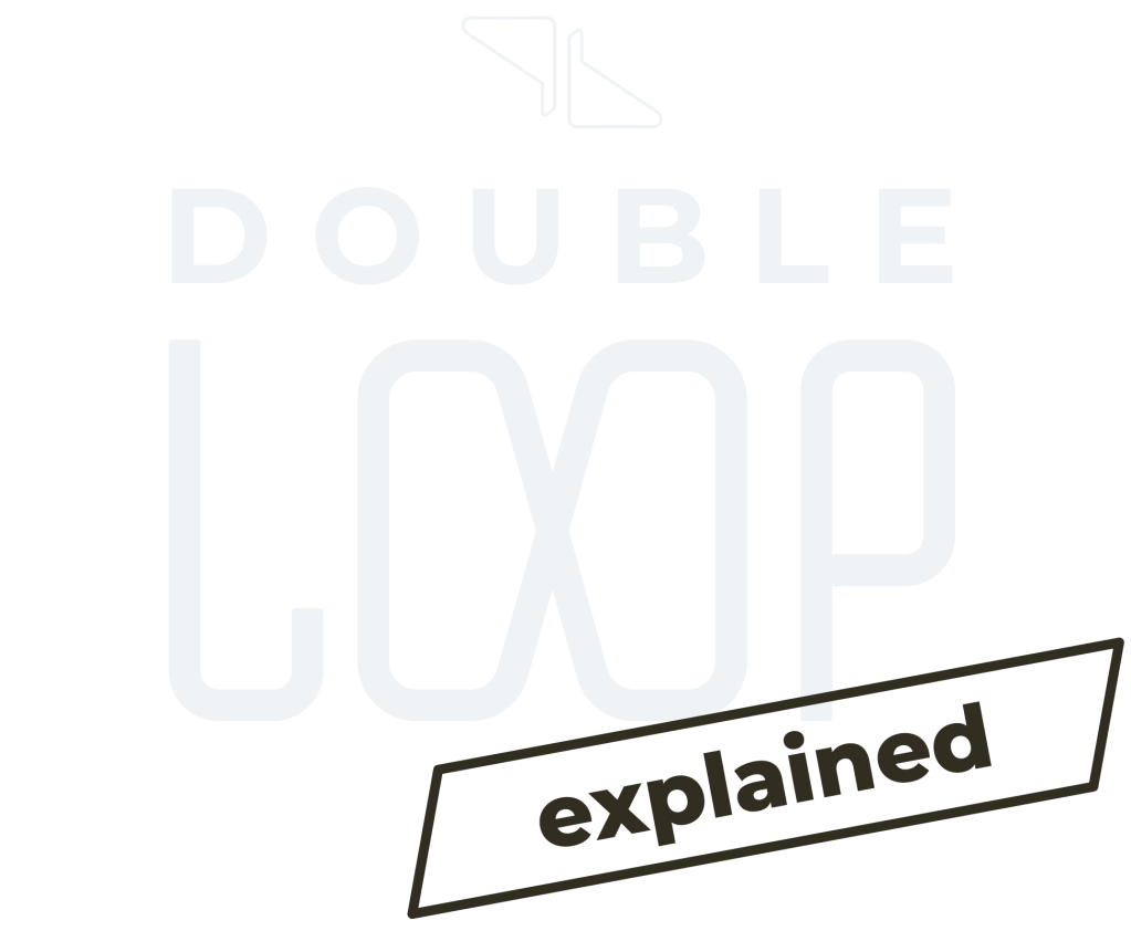 Double Loop Explained